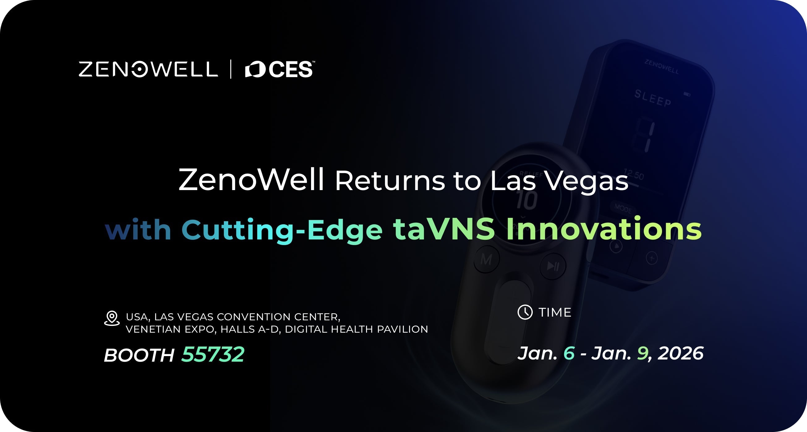 CES 2026 – ZenoWell Returns to Las Vegas with Cutting-Edge taVNS Innovations